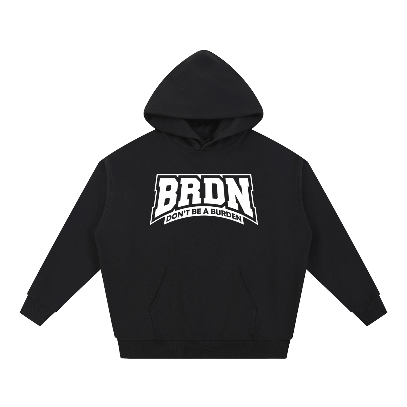Dont Be A Burden - Heavyweight Hoodie