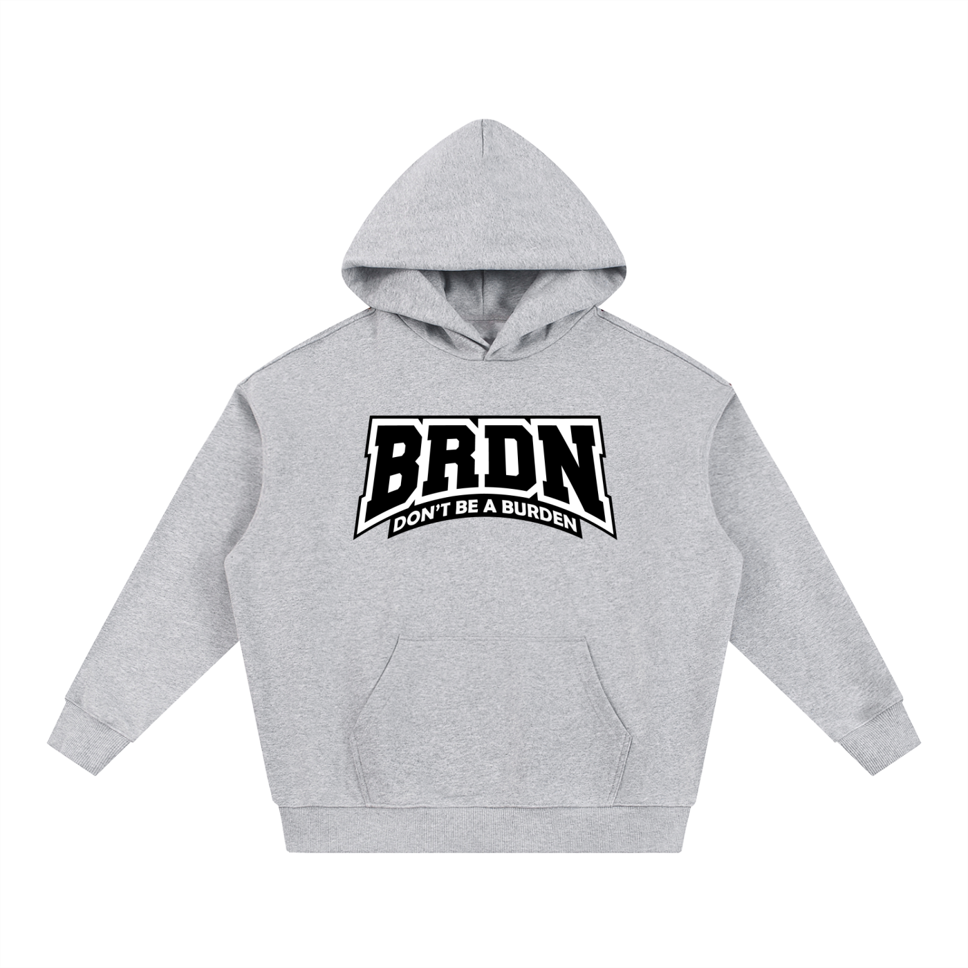 Dont Be A Burden - Heavyweight Hoodie