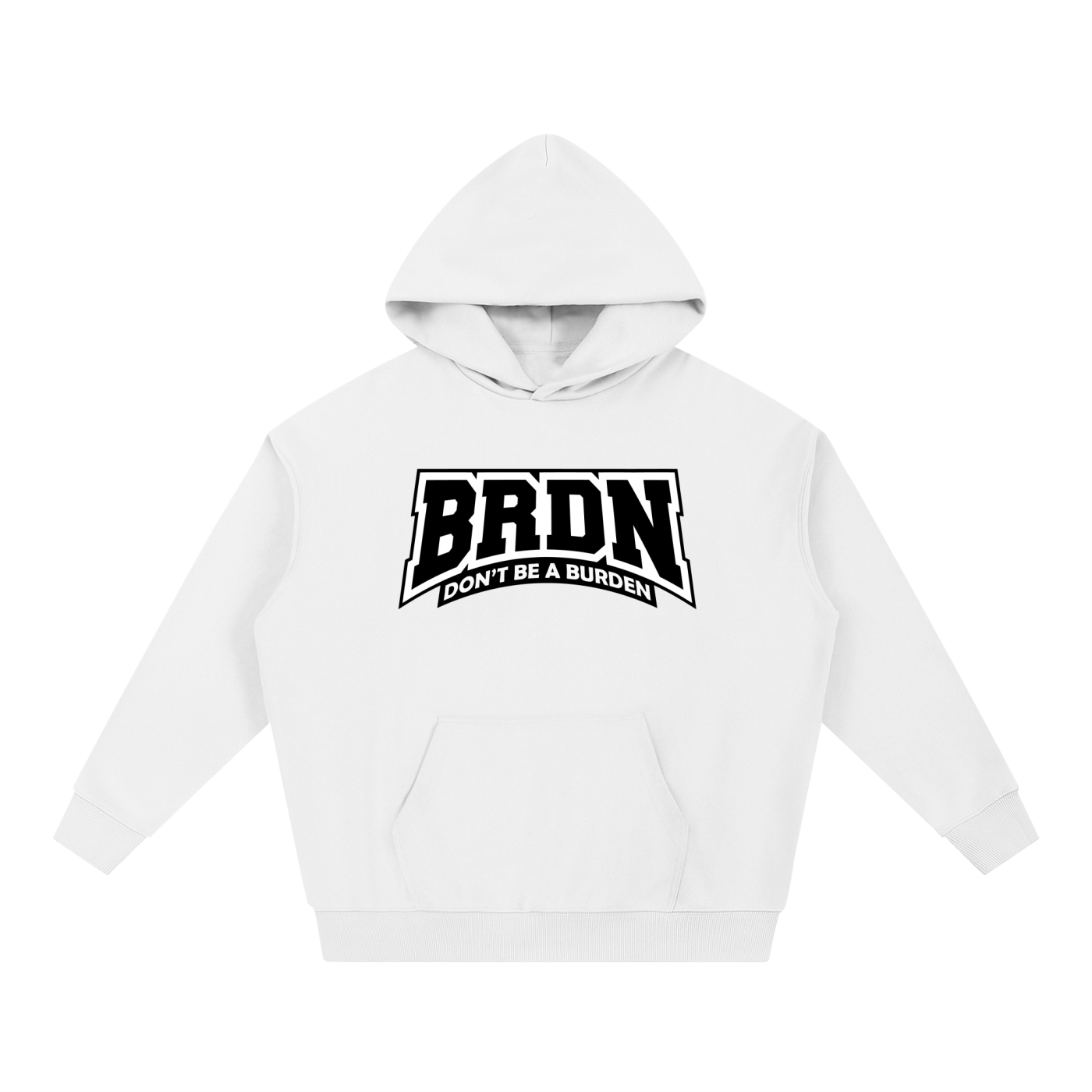 Dont Be A Burden - Heavyweight Hoodie