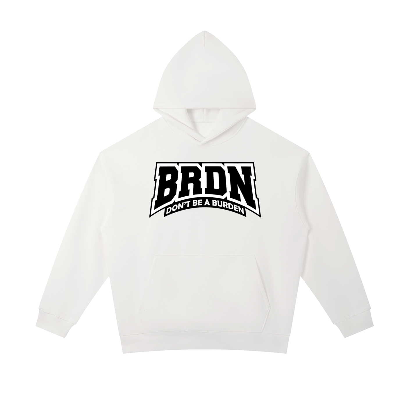 Don't Be A Burden - Heavyweight Hoodie